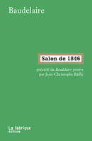 Salon de 1846, Précédé de Baudelaire peintre par Jean-Christophe Bailly