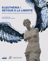 Eleutheria !, Retour à la liberté