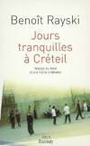 Jours tranquilles à Créteil, voyage au bout d'une haine ordinaire