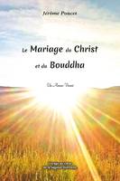 Le Mariage du Christ et du Bouddha, Un amour vivant