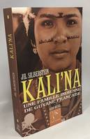 Kali'na, Une famille indienne de Guyane française