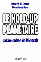 Le Hold-up planétaire, la face cachée de Microsoft