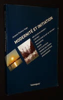 Modernité et initiation (Livre 1)
