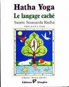 Hatha Yoga. Le langage caché, le langage caché