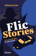 Flic stories, Les grands flics se racontent