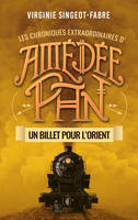 3, AMEDEE PAN - UN BILLET POUR L'ORIENT