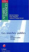 LES MARCHES PUBLICS, notion, modalités de gestion, exécution