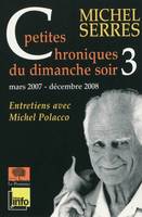 3, Petites chroniques du dimanche soir 3, Entretiens avec Michel Polacco