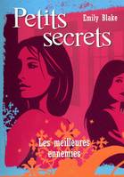 Petits secrets - tome 2 Les meilleures ennemies