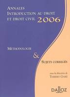 Annales introduction au droit et droit civil 2006. Méthodologie & sujets corrigés