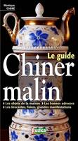 Le guide : chiner malin, le guide