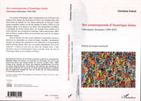 Art contemporain d'Amérique latine, Chroniques françaises 1990-2005