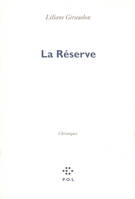 La Réserve, Chroniques