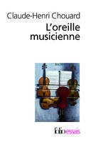 L'oreille musicienne, Les chemins de la musique de l'oreille au cerveau