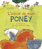 L'album de mon poney Un livre à rempir pour mieux connaitre son poney