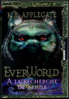 Everworld., 1, À la recherche de Senna