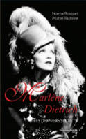 Marlene Dietrich, les derniers secrets