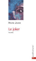 Le joker, Nouvelles