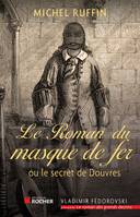 Le roman du masque de fer, Ou le secret de Douvres