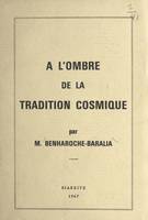 À l'ombre de la tradition cosmique, Contribution et introduction à l'étude des premiers enseignements de la tradition ésotérique