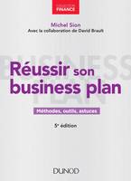 Réussir son business plan - 5e éd., Méthodes, outils, astuces