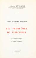 Études d'économie humaniste (5), Les problèmes de structures. Communisme et hors-série
