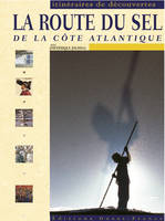 La Route du sel de la côte atlantique