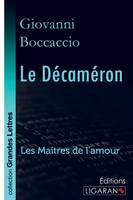 Le Décaméron (grands caractères), Première partie - Les Maîtres de l'Amour