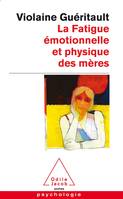 La Fatigue émotionnelle et physique des mères, Le burn-out maternel