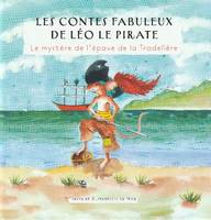 Les contes fabuleux de Léo le pirate, Le mystère de l'épave de la Tradelière, Le mystère de l'épave de la Tradelière