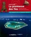 La promesse des îles epopee maritime des peuples océan, l'épopée des peuples polynésiens