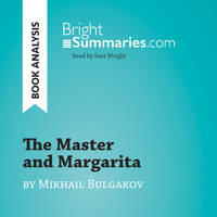 The Master and Margarita by Mikhail Bulgakov (Book Analysis), Detailed Summary, Analysis and Reading Guide