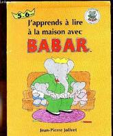 J'apprends à lire à la maison avec Babar - 5/6ans, 5-6 ans