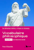 Vocabulaire de philosophie, 5, Vocabulaire philosophique, Les mots de la morale