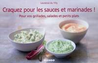 Craquez pour les sauces et marinades !, Pour vos grillades, salades et petits plats