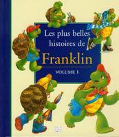 Les plus belles histoires de Franklin., Volume I, Les plus belles histoires de Franklin - Vol 1