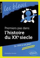 Premiers pas dans l'histoire du XXe siècle… De 1900 à nos jours