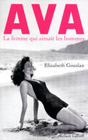 Ava, la femme qui aimait les hommes