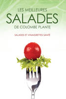 Les meilleures salades de Colombe Plante, Salades et vinaigrettes santé