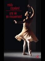 Une vie en mouvement / une danseuse étoile inattendue