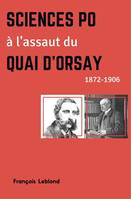 Sciences Po à l'assaut du Quai d'Orsay, 1872-1906