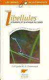 Guide des libellules d'Europe et d'Afrique du Nord, l'identification et la biologie de toutes les espèces...