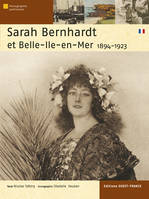 Sarah Bernhardt et Belle-Île-en-Mer (1894-1923), 1894-1923