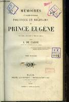 Mémoires et Correspondance politique et militaire du Prince Eugène. TOME 10