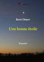 Une bonne étoile, Biographie