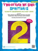 Two-Gether We Sing: Spirituals, 10 Spirited Arrangements for 2-Part Voices