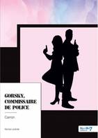 Gorsky, Commissaire de Police