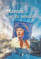 Maman si tu savais..., Roman autobiographique