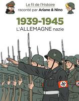 Le fil de l'histoire raconté par Ariane & Nino, 1939-1945