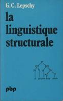 La linguistique structurale - traduit de l'italien par Louis-Jean Calvet